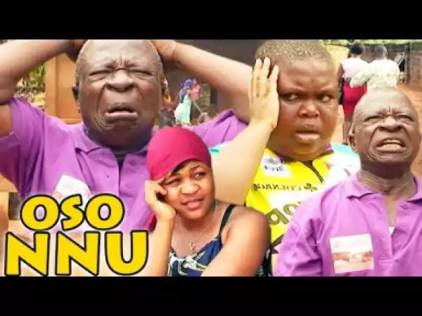 Oso Nnu Season 3&4 - Uwaezuoke 2019 Latest Nigerian Nollywood Igbo ComedyMovie Full HD